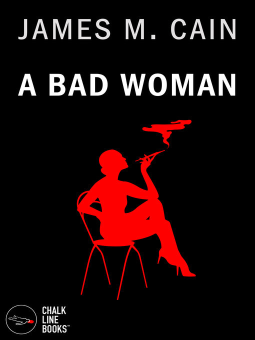 Title details for A Bad Woman by James M. Cain - Available